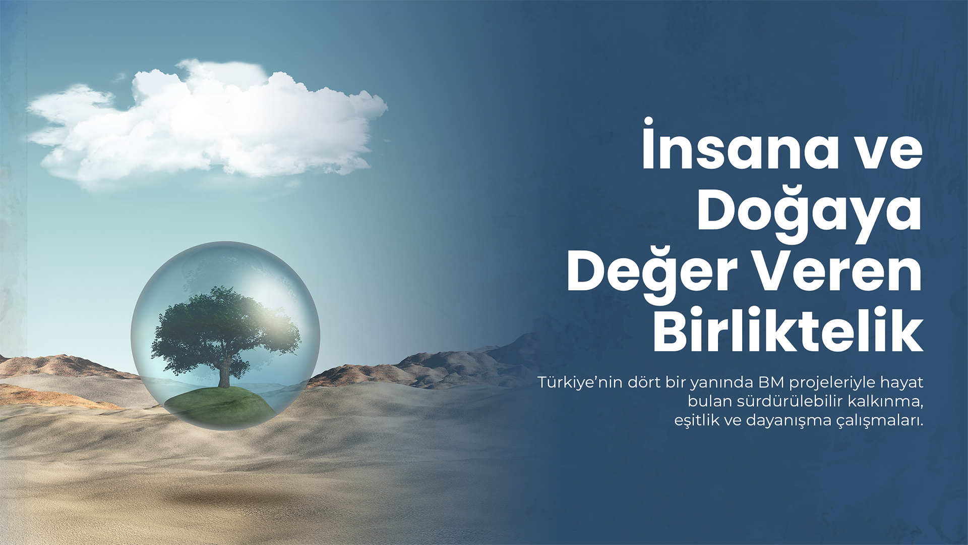 İnsana ve Doğaya Değer Veren Birliktelik